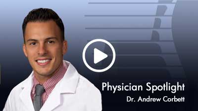 Video Spotlight Dr. Andrew Corbett